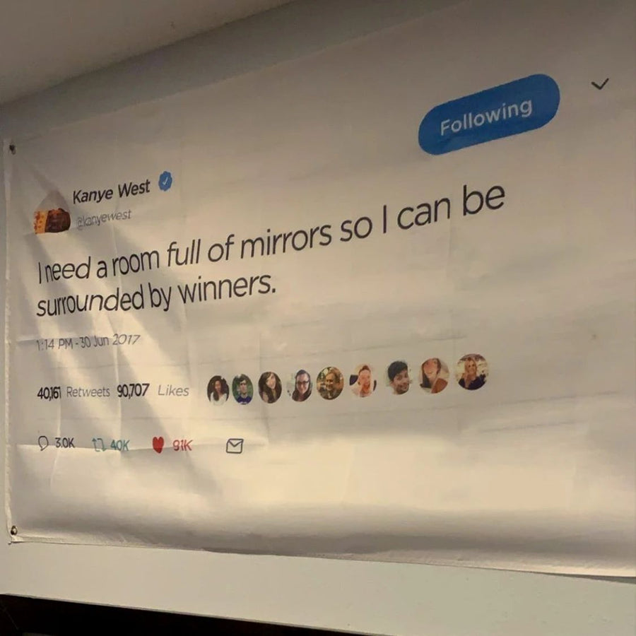 Kanye West Rapper Funny Mirrors Tweet Flag 3x5 Feet-I Need A Room Full Of Mirrors So I Can Be Surrounded By Winners Banner Tapestries for College Dorm Frat or Man Cave: Tapestries Kanye West Rapper Funny Mirrors Tweet Flag 3x5 Feet-I Need A Room Full Of Mirrors So I Can Be Surrounded By Winners Banner Tapestries for College Dorm Frat or Man Cave: Tapestries