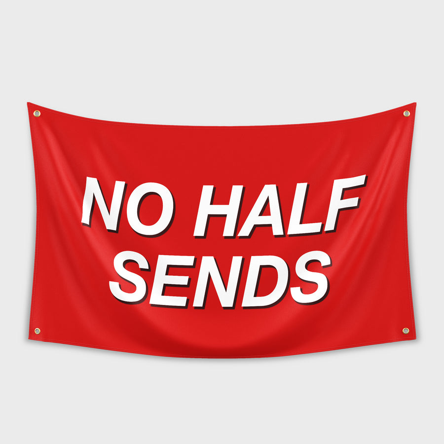 No Half Sends Flag