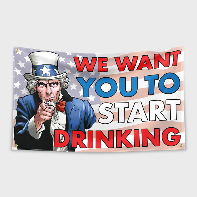 We Want You To Start Drinking