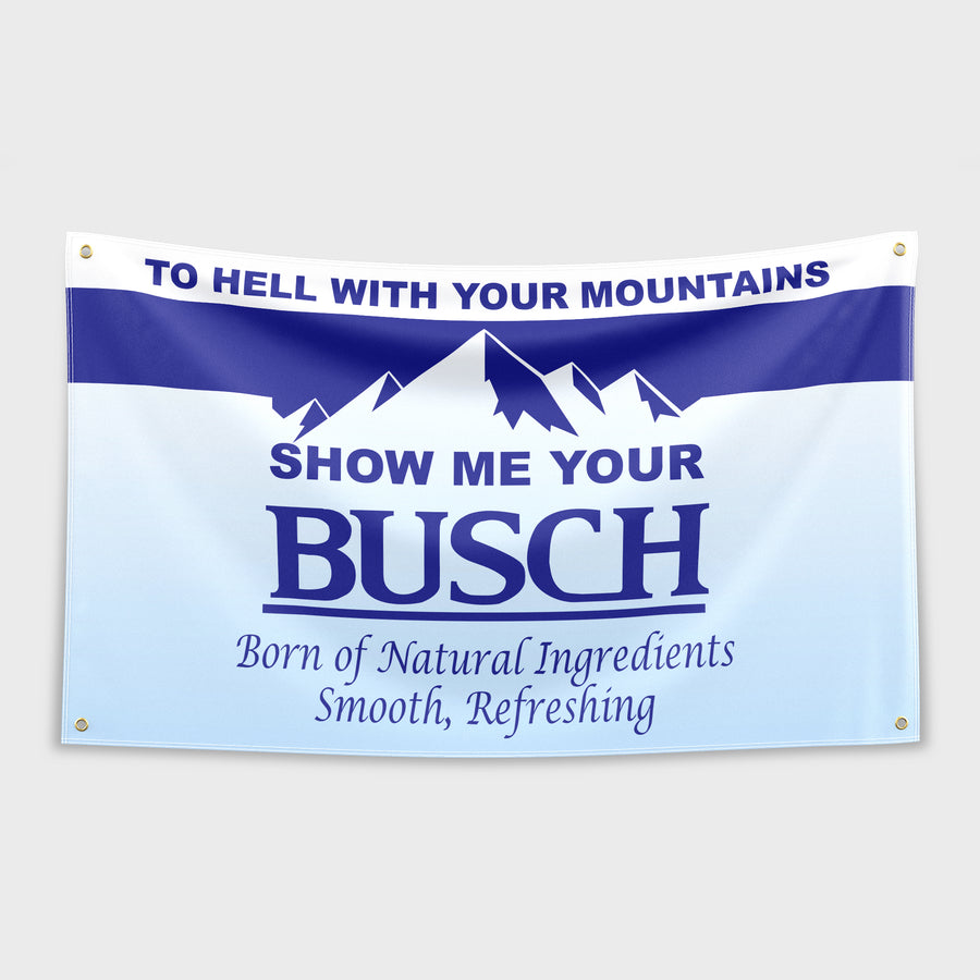 Show Me Your Busch